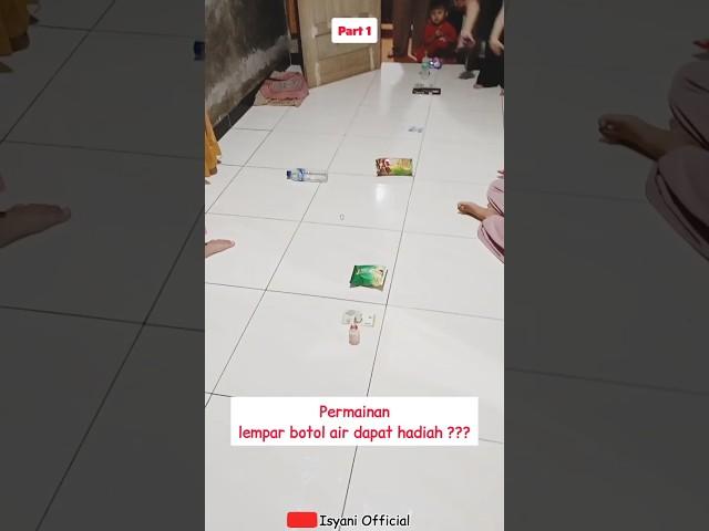 Permainan lempar botol air dapat hadiah ??? Part 1