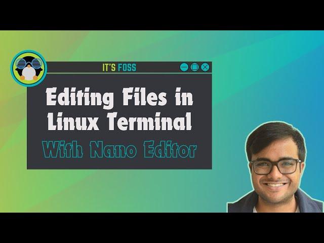 Editing Files With Nano Editor in Linux [Complete Hands-on Course for Beginners]