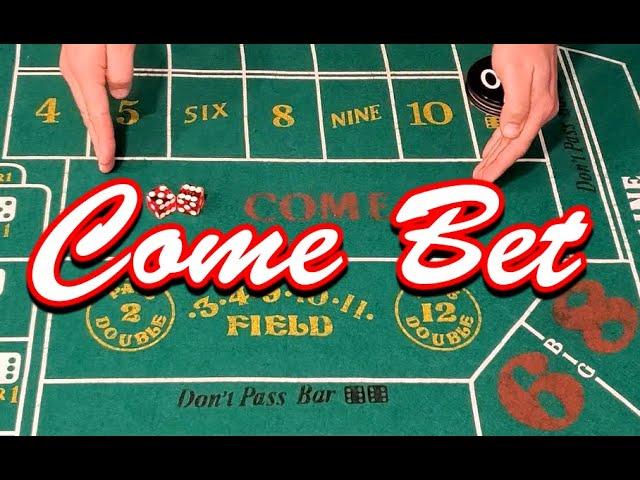 Learning Craps - Lesson 4: Come Bet