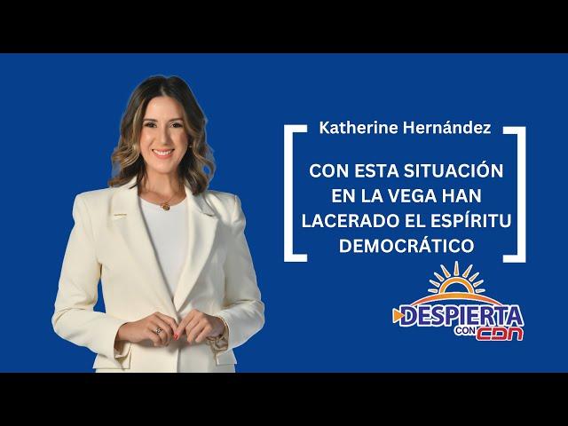 Katherine Hernández: Con esta situación en La Vega han lacerado el espíritu democrático