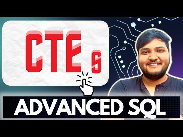 CTE s IN SQL | Advanced SQL | Ashutosh Kumar