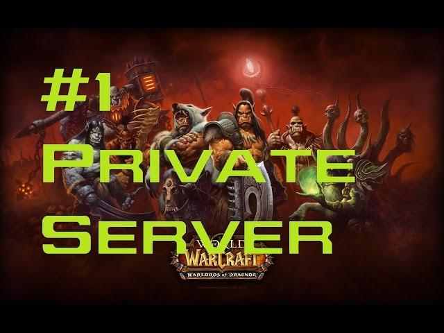 World's First Warlords of Draenor Private Server #1 | Hun