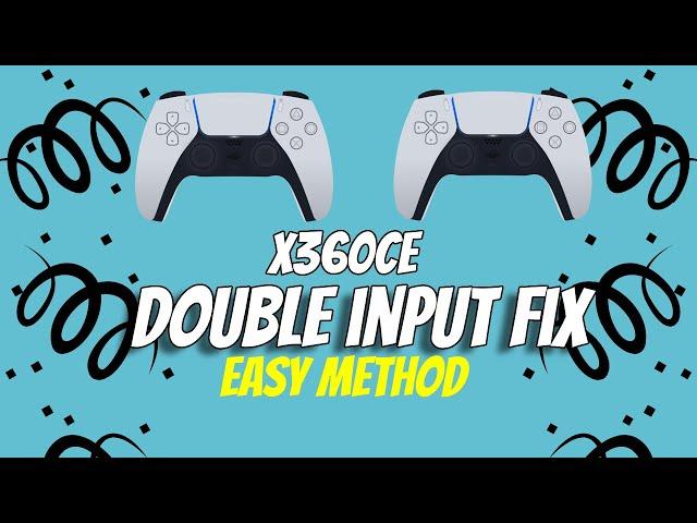 X360ce How to Fix Double Input / Ghost Controller[100% Working method]