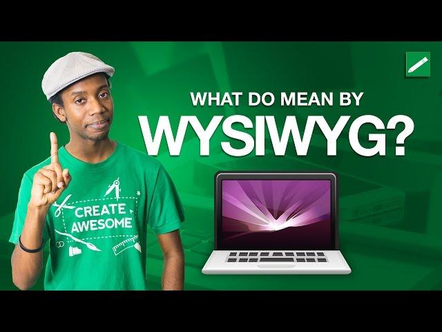 WYSIWYG Web Design Explained in 5 Minutes