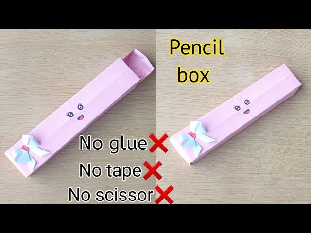 DIY paper pencil box|Paper pencil box without glue|No glue paper craft|No glue pencil box