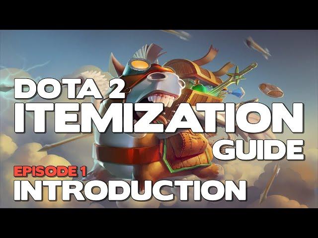 What items to buy in DotA 2? - Itemization Series - Introduction - Episode 1