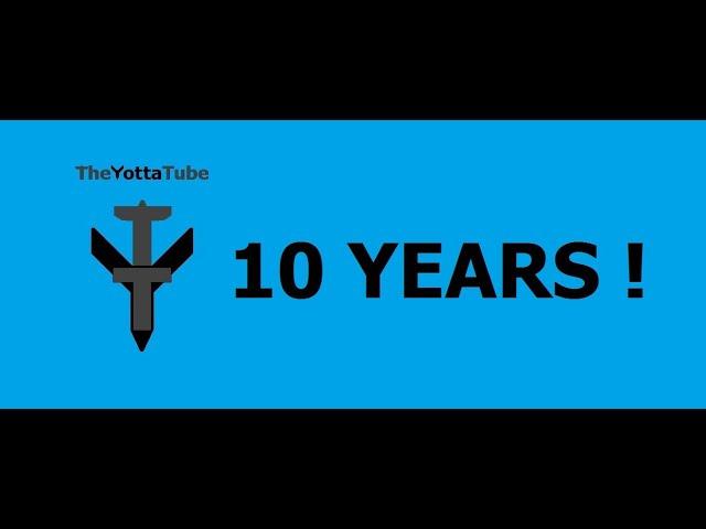 10 Years of TheYottaTube