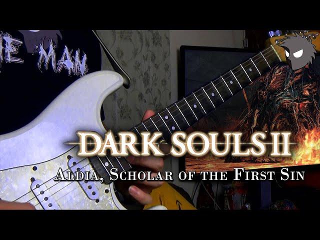 Dark Souls II OST - Aldia, Scholar of the First Sin | Metal Cover