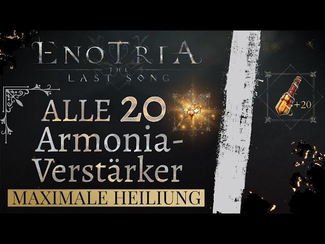 Enotria The Last Song: Alle 20 Armonia-Verstärker / Maximale Heilung