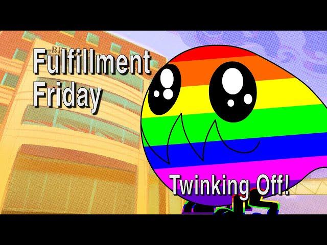 Fulfillment Friday: Twinking Off