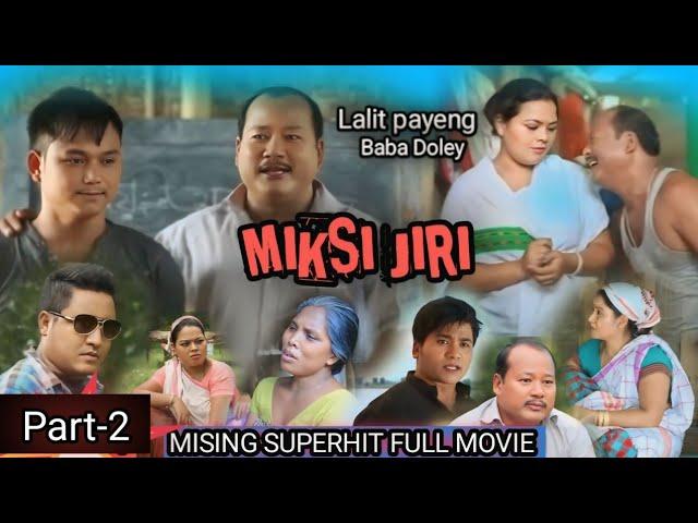 MIKSI JIRI MISING SUPERHIT FULL MOVIE PART-2 BABA DOLEY, LALIT PAYENG, SUMAN DOLEY,