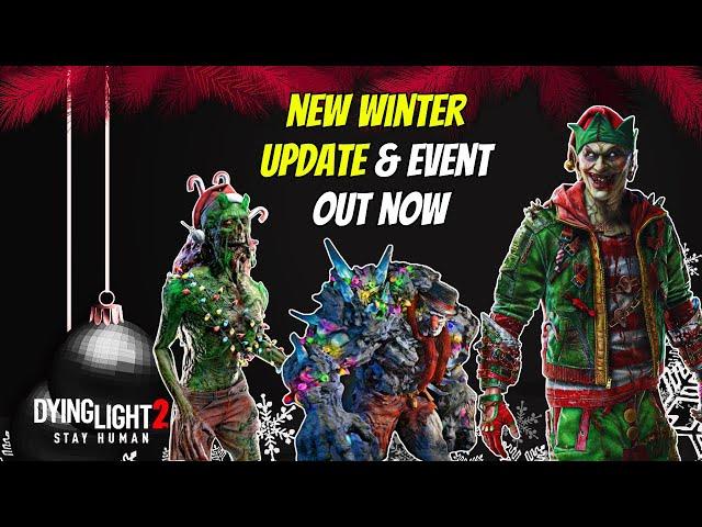 New Update 1.20 And Winter Tales 2024 Event Out Now For Dying Light 2