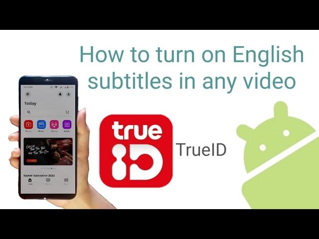 how to add english subtitles in trueID app videos on android