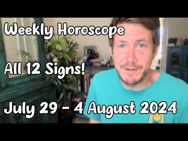 All 12 Signs! July 29 - 4 August 2024 Your Weekly Horoscope with Gregory Scott