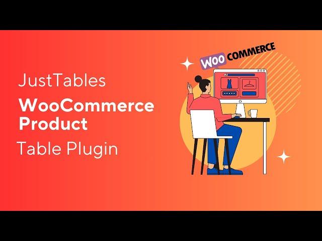 JustTables – WooCommerce Product Table Plugin