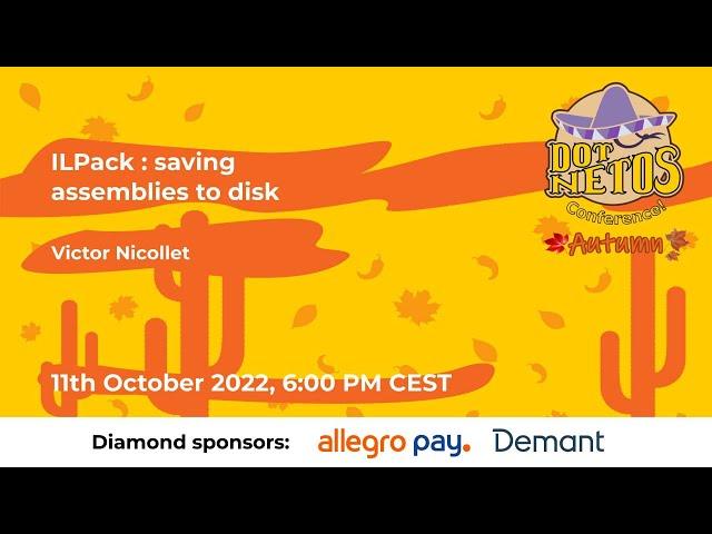 Victor Nicollet - ILPack: saving assemblies to disk (Dotnetos Conference 2022)