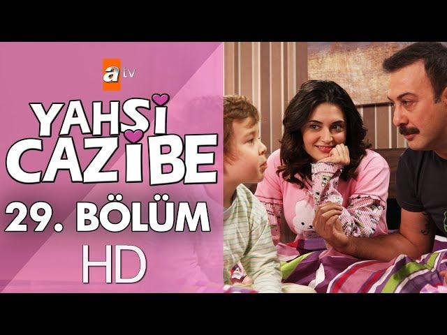 Yahşi Cazibe 29. Bölüm