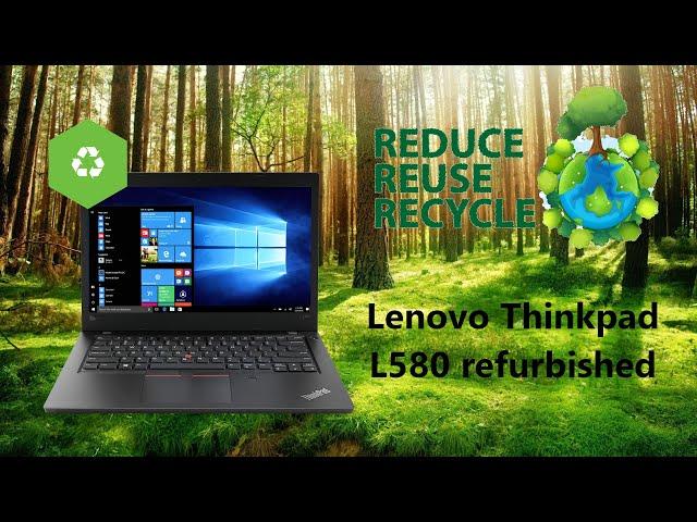 Lenovo Thinkpad L580 Core i5 laptop. Is refurbished OK?