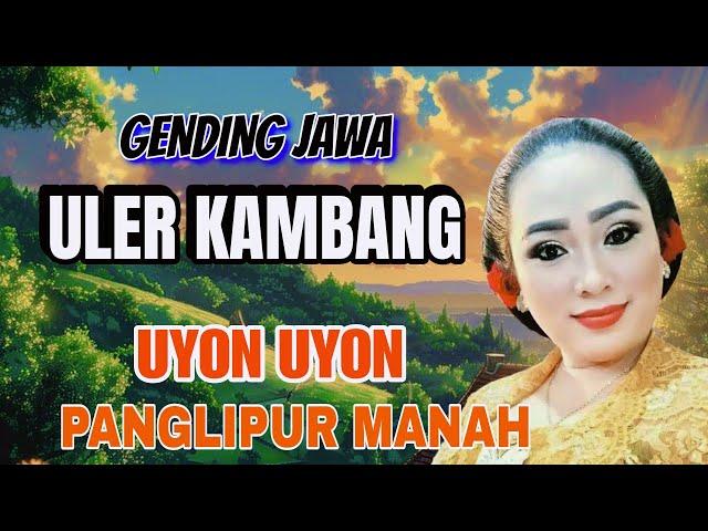 GENDING JAWA LAWAS √ GENDING UYON UYON ULER KAMBANG PANGLIPUR MANAH - 2 JAM GAYENG