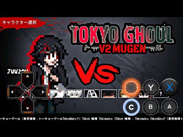 TOKYO GHOUL V2 MUGEN (EXAGEAR ANDROID)