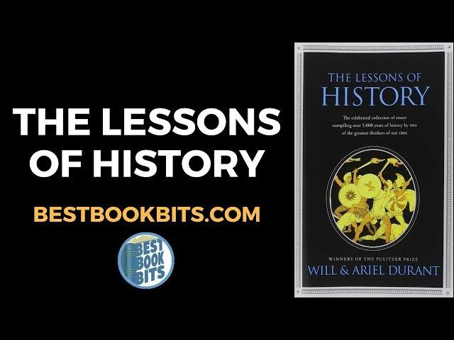 The Lessons of History | Will and Ariel Durant | Book Summary