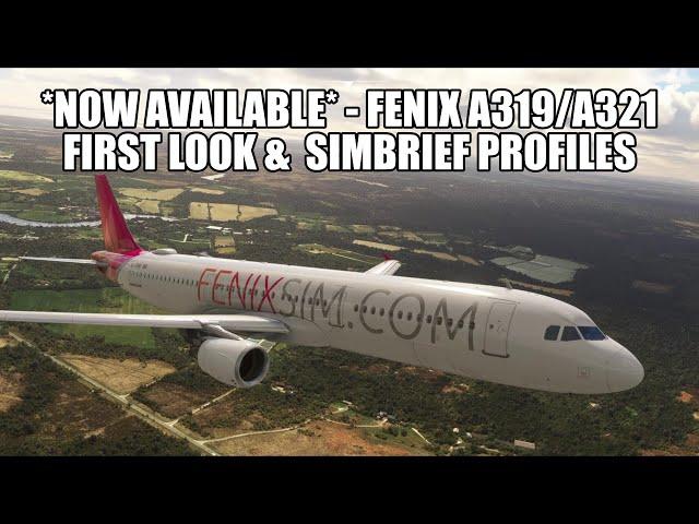 *FIRST LOOK* - Fenix A319/A321 - RELEASED | SimBrief Profiles & Custom Views