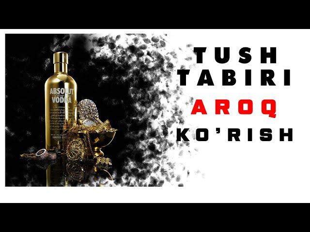 Tushda Aroq Ko'rish Tabiri