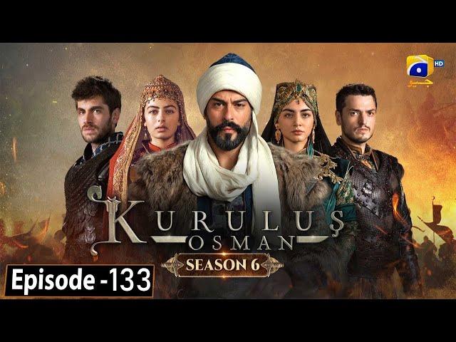 Kurulus Osman Season 06 Episode 133 - Urdu Dubbed - Har Pal Geo