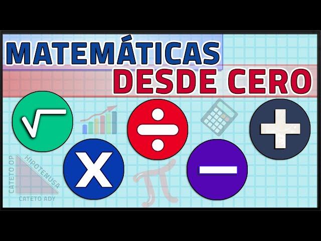 MATEMÁTICAS DESDE CERO | Aprender Matemáticas Desde Cero (Nivel Básico)