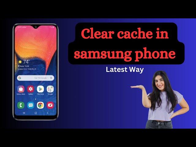 How to Clear Cache on any Samsung Phone (2024)?