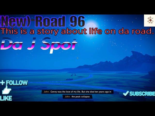 Da J Spot: (New) Road 96 (This is a story about life on da road.)