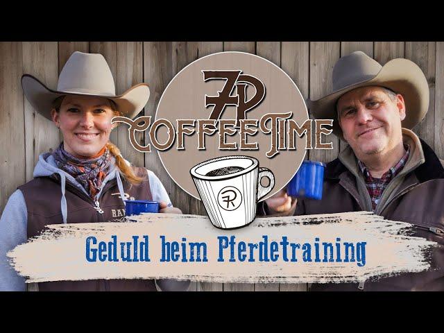 Geduld beim Pferdetraining – Warum sie so wichtig ist! | 7P CoffeeTime 