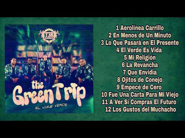 T3r Elemento - The Green Trip Disco Completo (Estudio 2018)