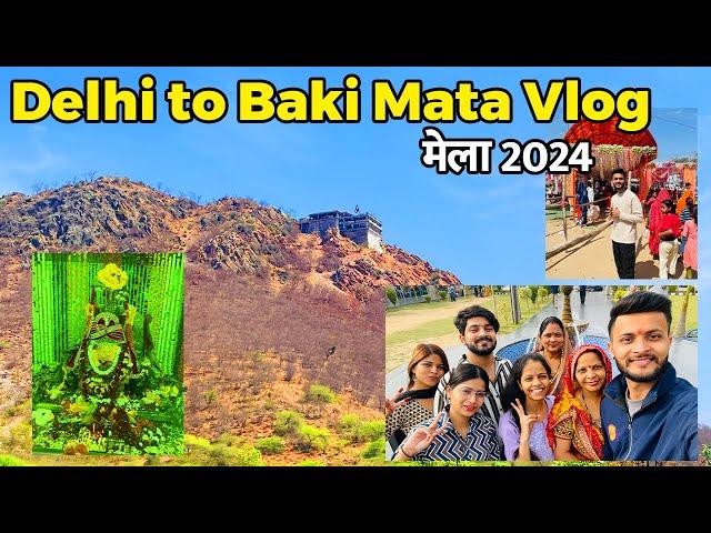 Delhi to Baki Mata Vlog | Meela 2024 | Part 1 | Raisar Musanya Bheru Baba