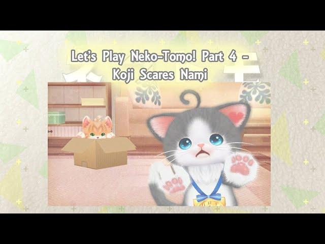 Let's Play Neko-Tomo! Part 4 - Koji Scares Nami