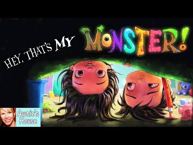  Kids Book Read Aloud: HEY, THAT'S MY MONSTER! by Amanda Noll and Howard McWilliam