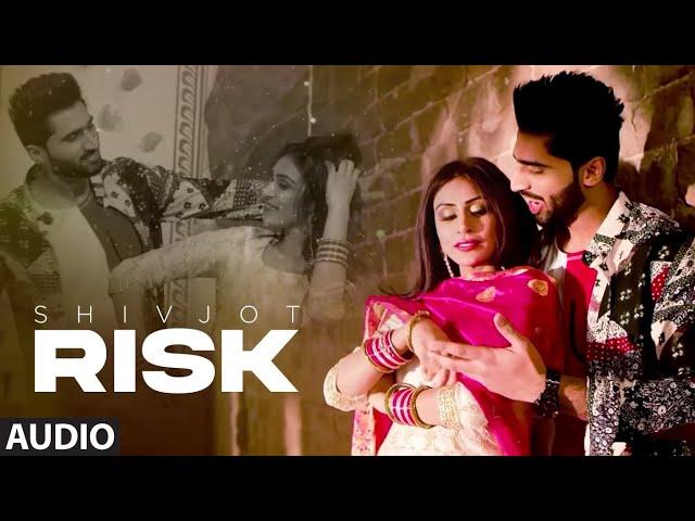 Risk (Full Audio Song) Shivjot | Gurlez Akhtar | Mistabaaz | Latest Punjabi Songs