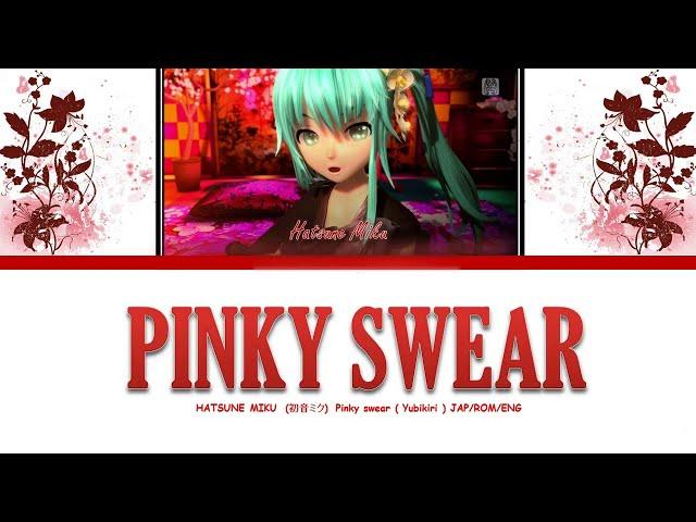 Hatsune Miku || Pinky Swear || Lyrics Video || JAP/ROM/ENG