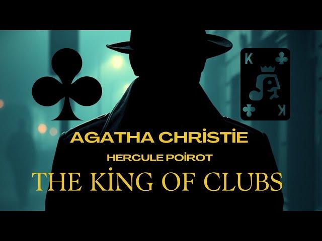 Agatha Christie's The King of Clubs – Hercule Poirot’s Most Perplexing Case!