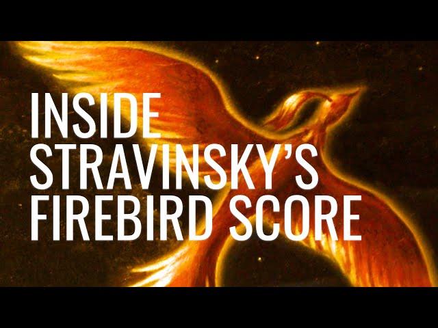 Inside Stravinsky's Firebird Score