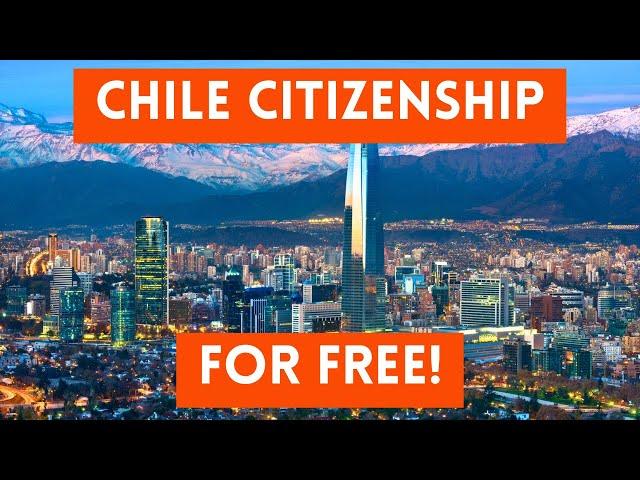 How To Get Chilean Citizenship FOR FREE! (Chile Passport)