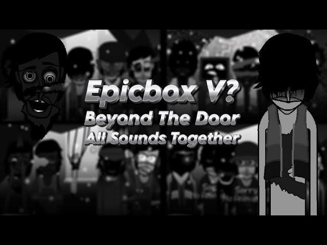 Incredibox Cocrea | Epicbox V? - Beyond The Door | All Sounds Together