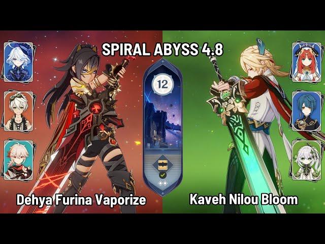 C1 Dehya Furina Vaporize | C0 Kaveh Nilou Bloom Team | Spiral Abyss 4.8 Floor 12 | Genshin Impact