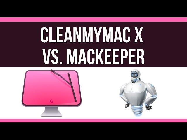 CleanMyMac vs Mackeeper - Best Software to Clean My Mac