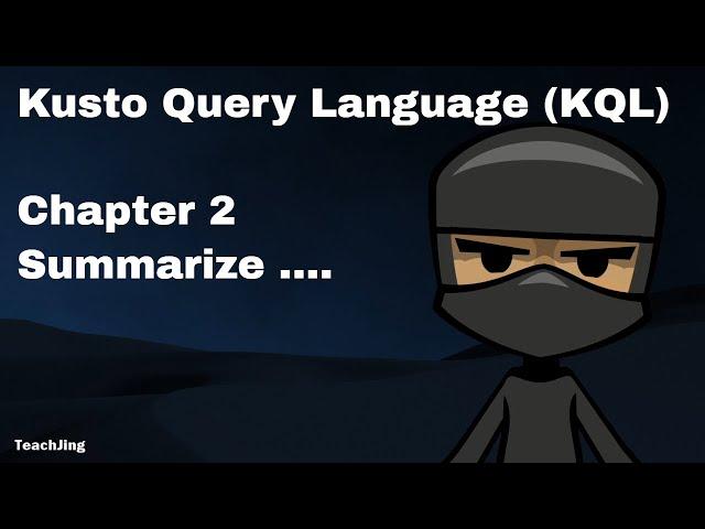 KQL Tutorial Series | Summarizing | EP2