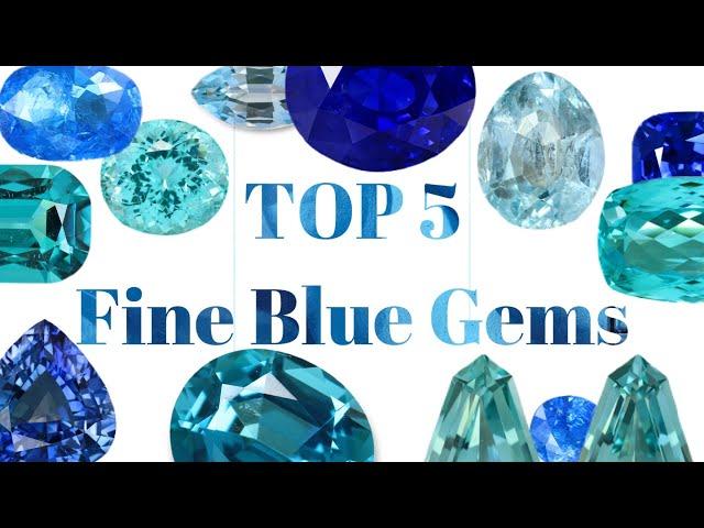 Top 5 Fine Blue Gemstones / The Favorites’ Selection by Yavorskyy