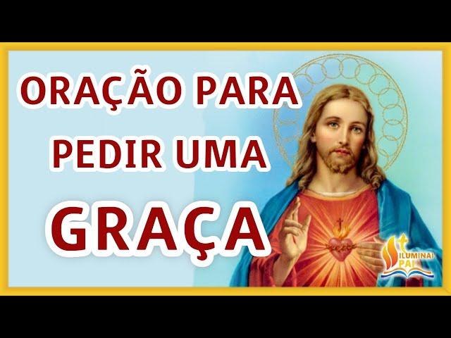 11/03/2025 Oração para Pedir uma Graça ao Sagrado Coração de Jesus