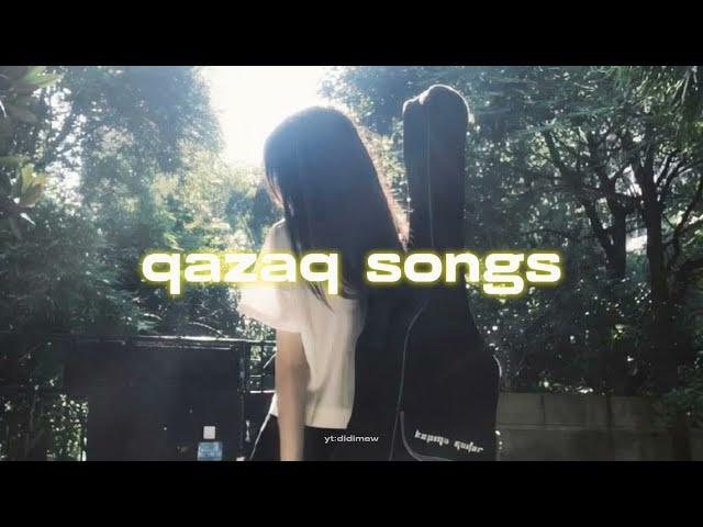 | qazaq | songs | playlist 