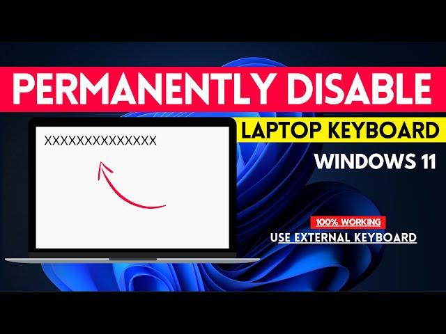 Permanently Disable Laptop Keyboard on Windows 11 - Turn off Built in Keyboard