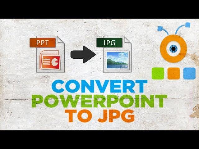 How to Convert PowerPoint to JPG